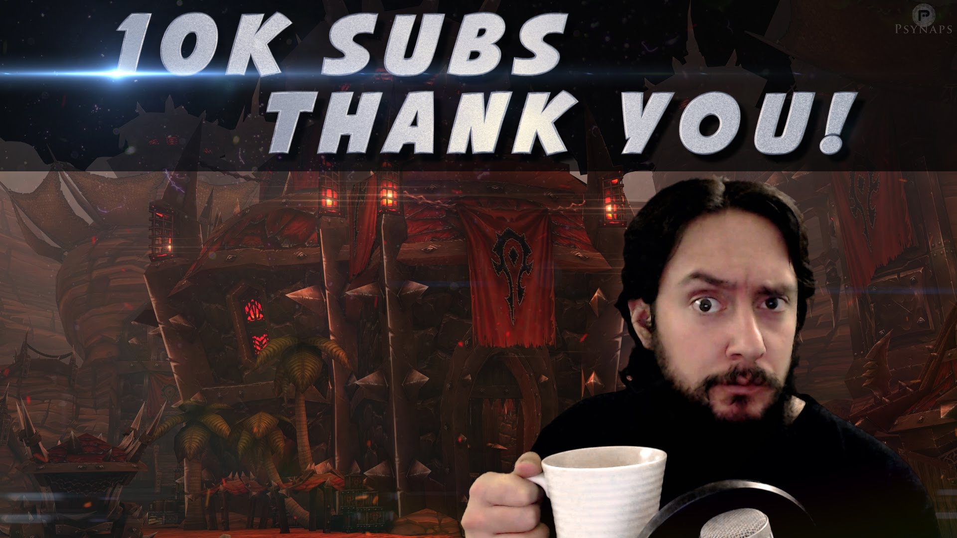 10k Subs – Thank You from Psynaps – Vlog