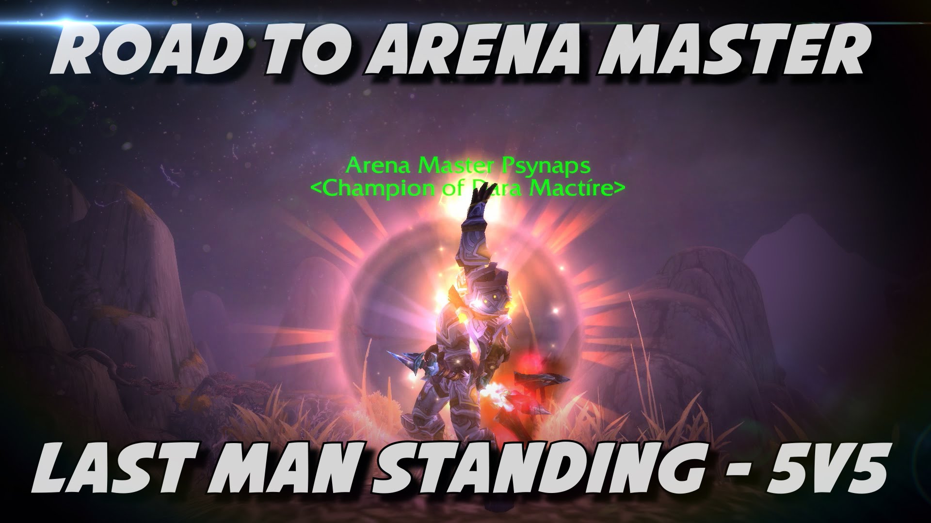 Last Man Standing 5v5 Holy Paladin 5.4: Road to Arena Master