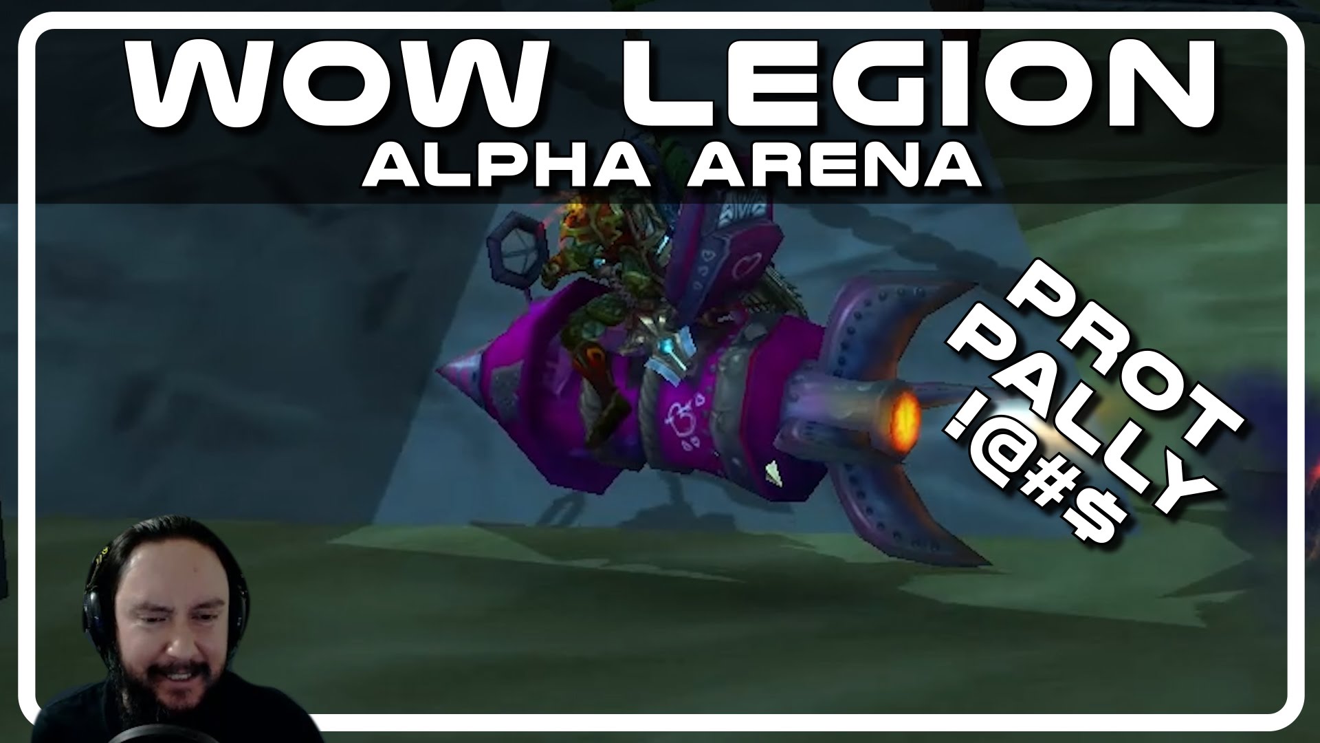 WoW Legion Alpha PvP – Funny Prot Paladin Arena w Psynaps & Chinglish (PvP Gameplay)
