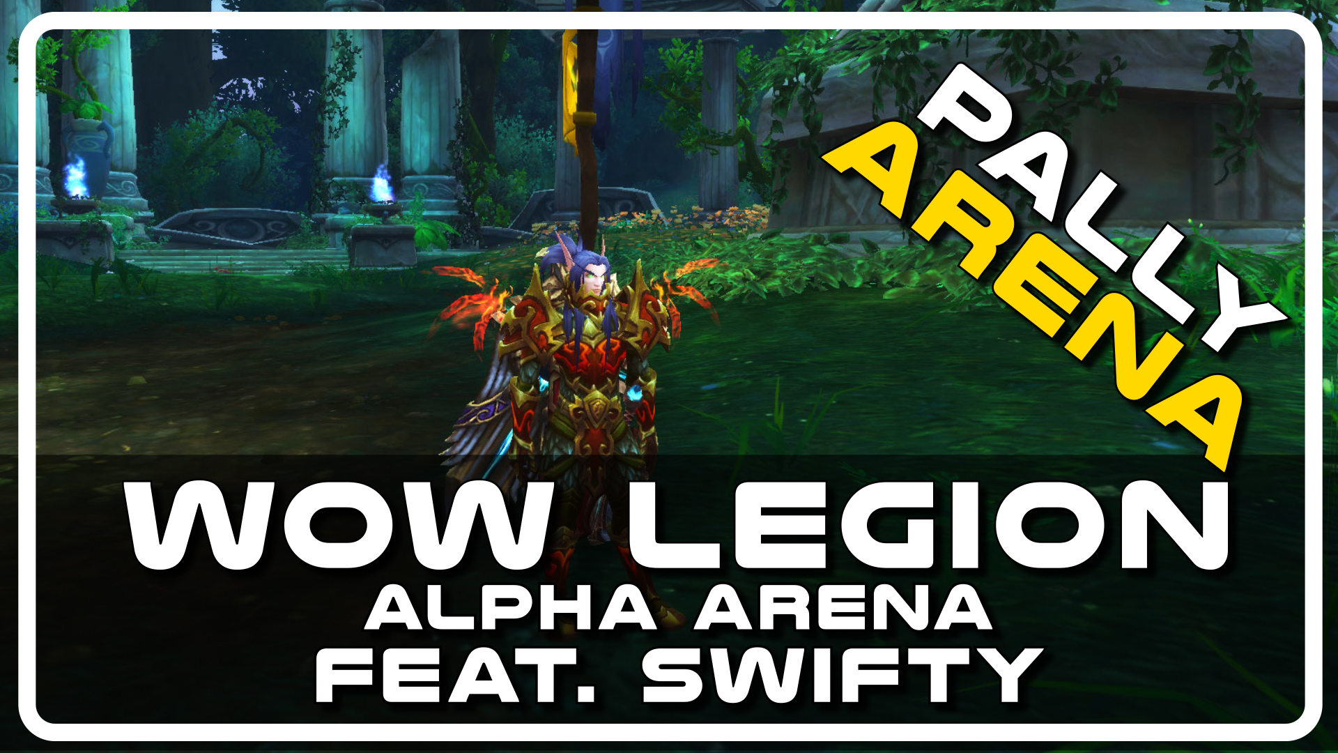 WoW Legion Alpha PvP – Paladin Warrior Arena with Psynaps and Swifty (PvP Gameplay)