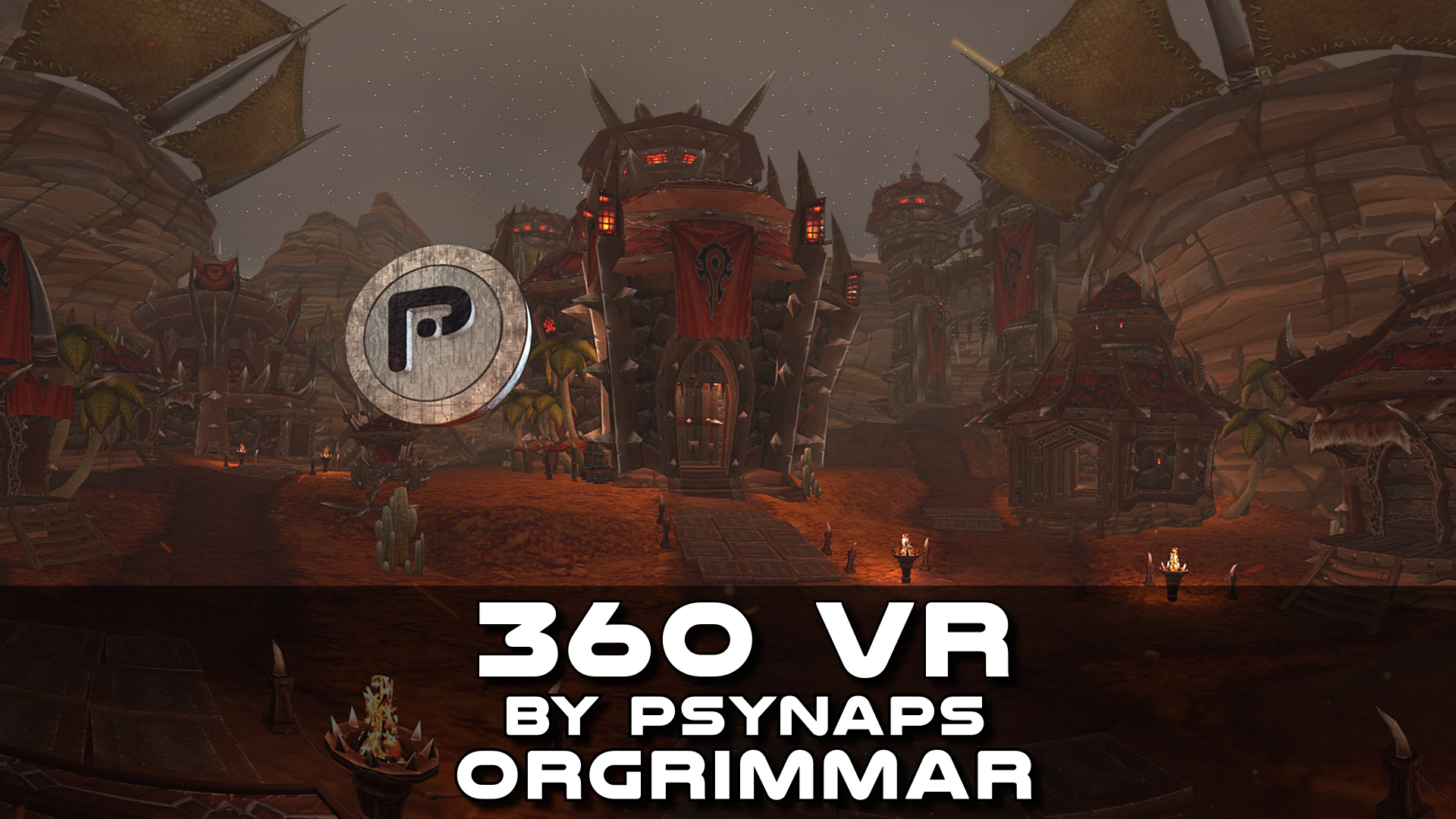360 VR Orgrimmar by Psynaps