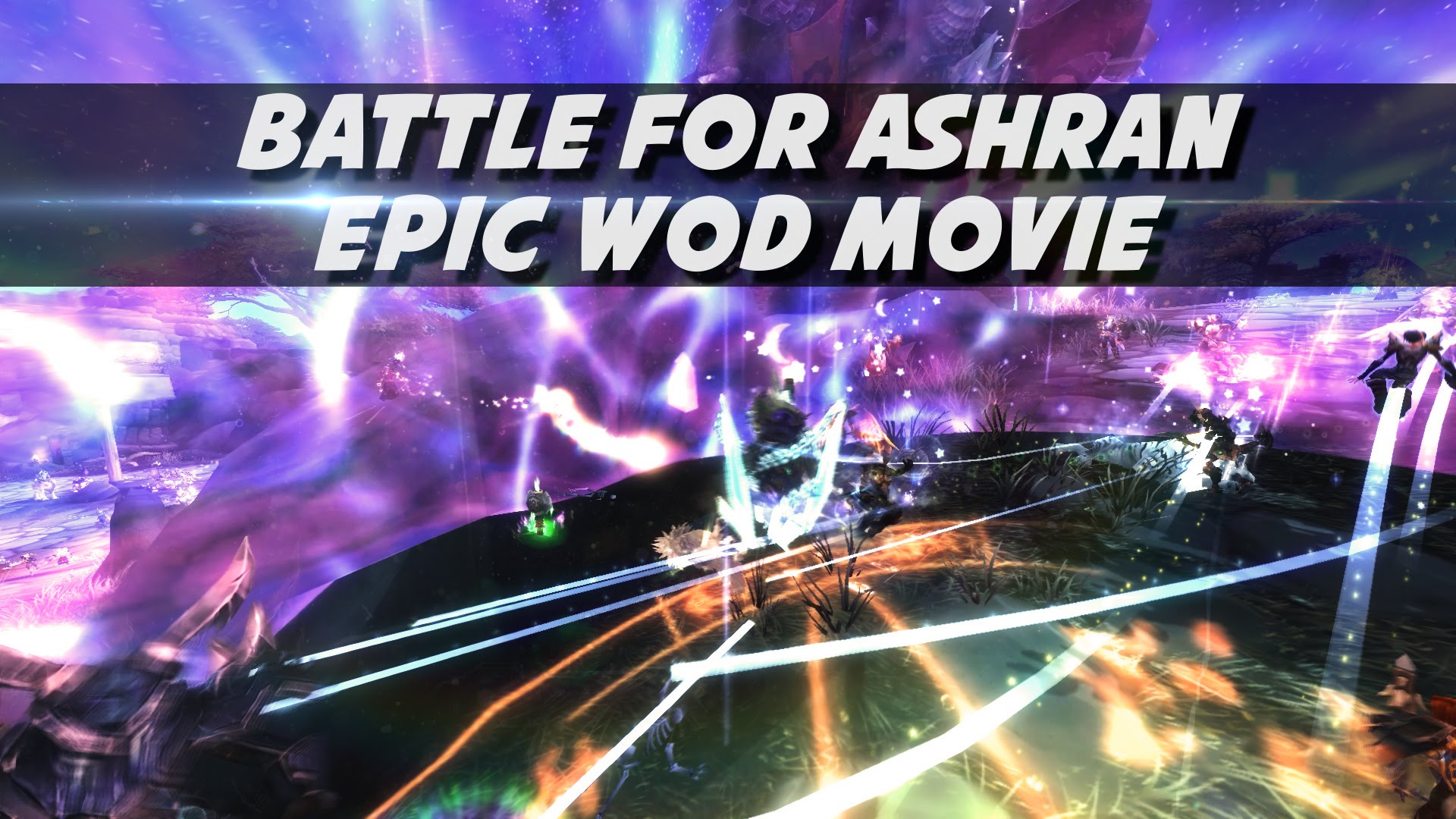 Battle for Ashran: Epic WoD Cinematic Footage by Psynaps